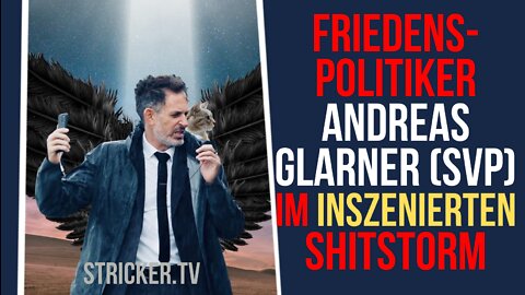 Friedenspolitiker Andreas Glarner (SVP) im inszenierten Shitstorm. Und: Twitter. Kriegsverbrechen.