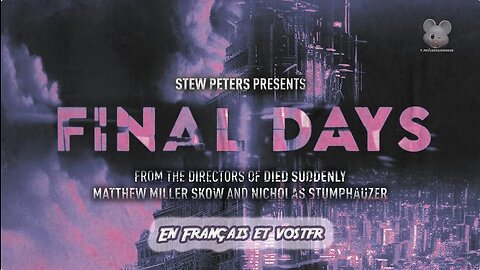 Documentaire : FINAL DAYS 🔥