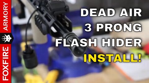 Deadair 3 Prong Flash Hider - INSTALL