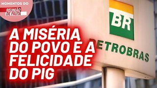 Imprensa golpista comemora privatização da Petrobras | Momentos do Reunião de Pauta
