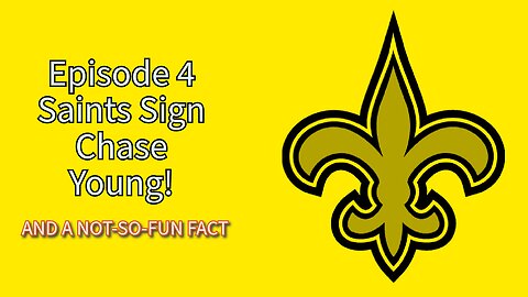 Lets Talk Saints Ep 4:Chase Young Signs and a Not-so Fun Fact!