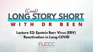 Long Story Short Episode 52: Epstein Barr Virus (EBV) Reactivation in Long COVID
