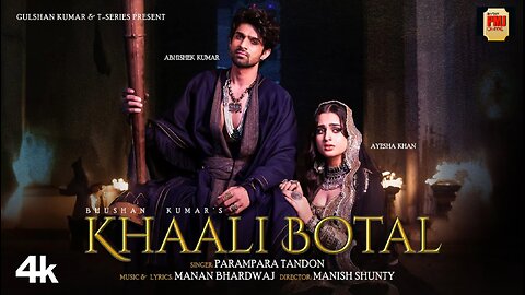 Khaali Botal (Full Song): Abhishek Kumar, Ayesha Khan | Parampara Tandon | Manan Bhardwaj |Bhushan