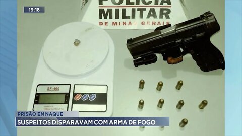 Prisão em Naque: Suspeitos disparavam com arma de fogo