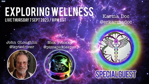 "Exploring Wellness," John and Marcia with Nick and Karma Doc, September 7, 2023