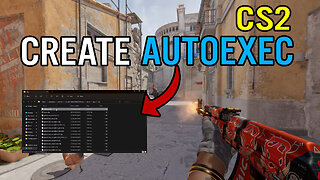 How To Create Autoexec.cfg for CS2 (+ Fix if not working)