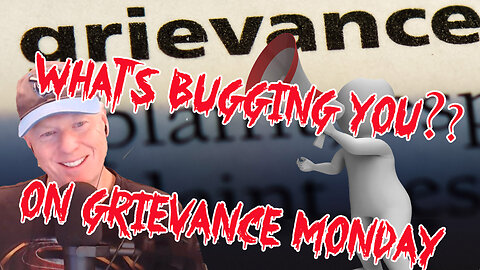 Grievance Monday Is Back! - The George Brauchler Show - Aug 21, 2023