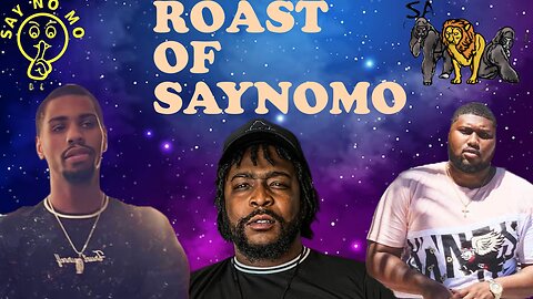 The Roast Of Saynomo