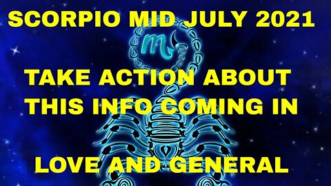 SCORPIO -MID JULY TAROT - TAKE ACTION SOMEBODY CHANGED! #SCORPIO #Tarot #July