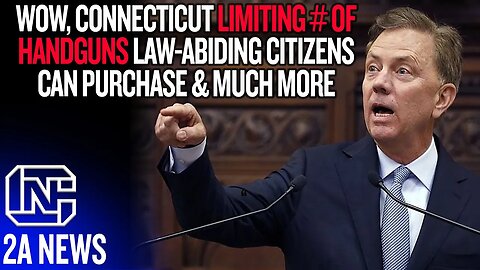 Wow, Connecticut Limiting Number Of Handguns Law-Abiding Citizens Can Purchase & Much More