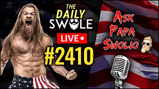 Ask Papa Swolio LIVE | Daily Swole Podcast #2410