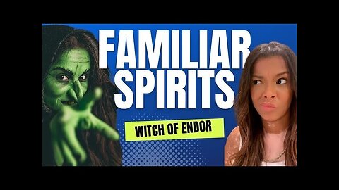 FAMILIAR SPIRITS | WITCH OF ENDOR 🤯🤔