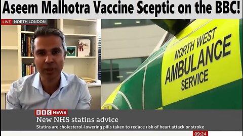 Aseem Malhotra Vaccine Sceptic on the BBC!