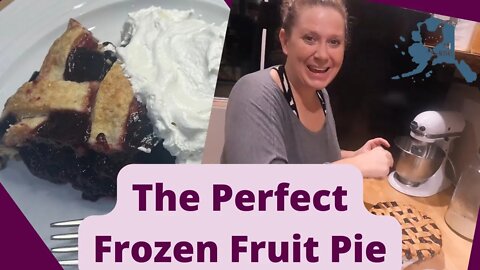 The Perfect Frozen Fruit Pie | Cherry and black berry Pie | Pie Recipe ￼￼| Frozen Pie Crust