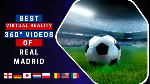 Watch How Virtual Reality / 360° Video of Real Madrid Looks Like is AMAZING! in Omnidirectional