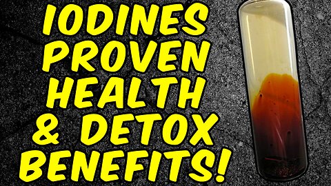 Iodine's Proven Health And Detox Benefits!