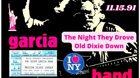 THE NIGHT THEY DROVE OLD DIXIE DOWN | JERRY GARCIA BAND LIVE 11.15.91 NY
