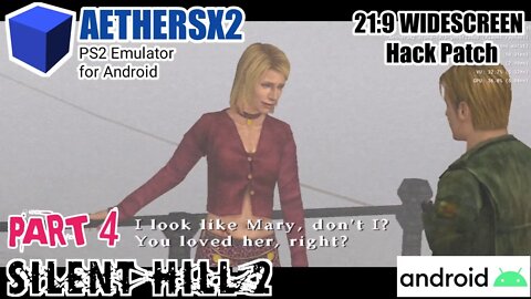 Silent Hill 2 (PS2) - PART 4 / ULTRA WIDESCREEN Patch 21:9 / AETHERSX2 Android SD 855+