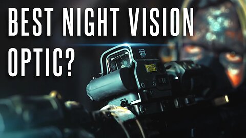 BEST Passive Night Vision optic: EOTECH EXPS3