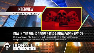 Dr. Trozzi - DNA in the Vials Proves It’s a Bioweapon (Part 2)