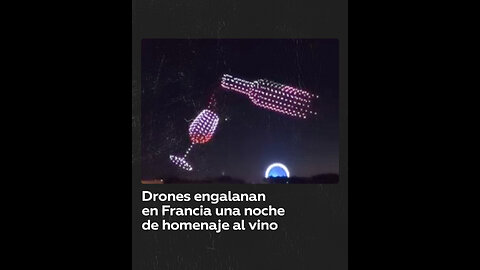 Espectáculo de drones ilumina el cielo durante el Festival del Vino en Francia