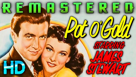 Pot O' Gold - FREE MOVIE - HD REMASTERED (Excellent Quality) - Starring James (Jimmy) Stewart