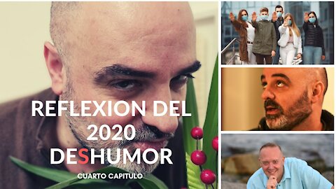 REFLEXION DEL 2020 – DESHUMOR 4º CAPITULO con Paco Malote y Luis Palacios