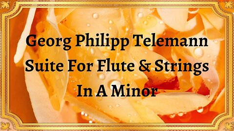 Georg Philipp Telemann Suite For Flute & Strings In A Minor