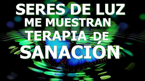 TERAPIA LUMÍNICA DE SANACIÓN Y REGENERACIÓN DEL CUERPO, LA PIEL, EQUILIBRIO EMOCIONAL. SERES DE LUZ