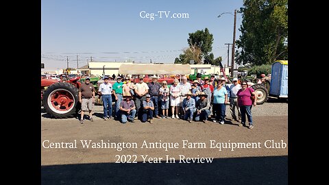 Central WA Antique Farm Equipment Club 2022 Year in Review