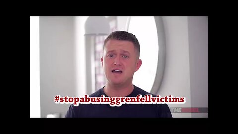 574-What Tommy Robinson Thinks of the Grenfell Tower Victims.