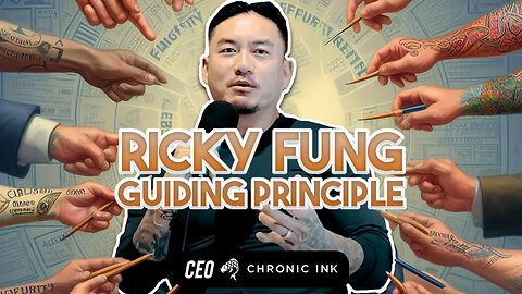 CEO of Chronic Ink Ricky Fung on guiding principles, not giving up, and resilience