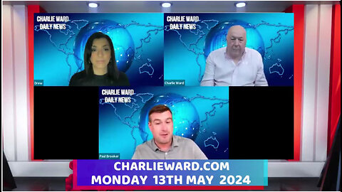 CHARLIE WARD DAILY NEWS WITH PAUL BROOKER & DREW DEMI MONDAY 13TH MAY 2024