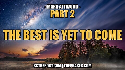 THE BEST IS YET TO COME - PART 2 -- MARK ATTWOOD