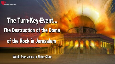 Sep 7, 2015 🙏 The Turn Key Event...The Destruction of the Dome of the Rock