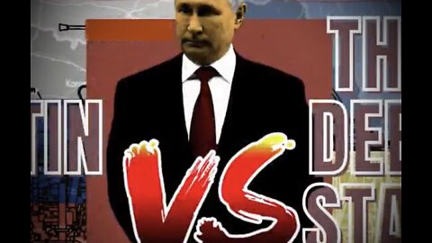 PUTIN VS THE DEEP STATE 1