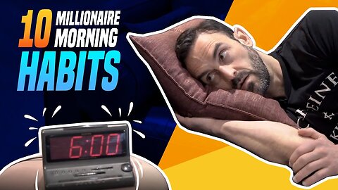 10 Millionaire Morning Habits (Tricks of The Rich)