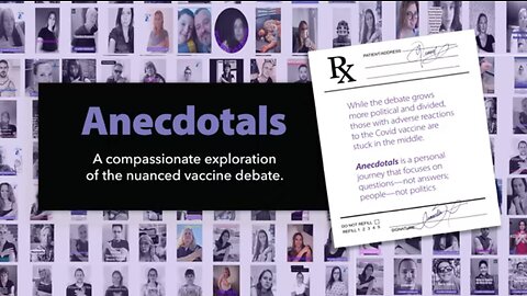 "Anecdotals" Movie (Covid Vaccine Damage) - 2022