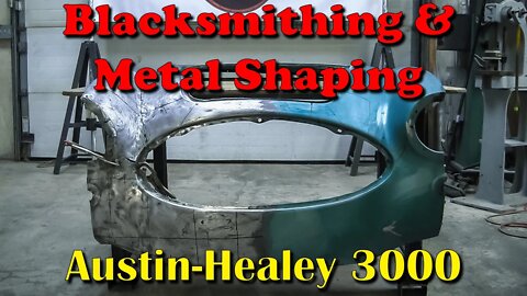 Blacksmithing & Metal Shaping the Austin-Healey 3000 Shroud