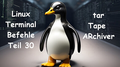 Linux Terminal Kurs 30 - tar / Tape ARchiver