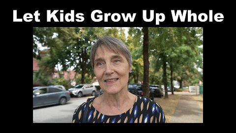 Let Kids Grow Up Whole