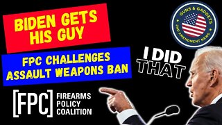 Biden Gets ATF Director | FPC Challenges Assault Weapons Ban!