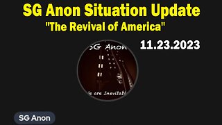 SG Anon Situation Update: "The Revival of America"