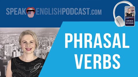 #008 English Phrasal Verbs with GET (with a story)
