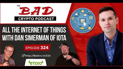 All the Internet of Things with Dan Simerman of IOTA