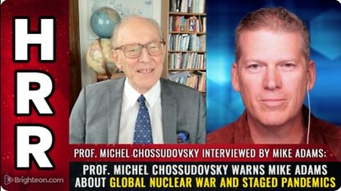 Prof. Michel Chossudovsky - Global NUCLEAR WAR & STAGED PANDEMICS.mp4