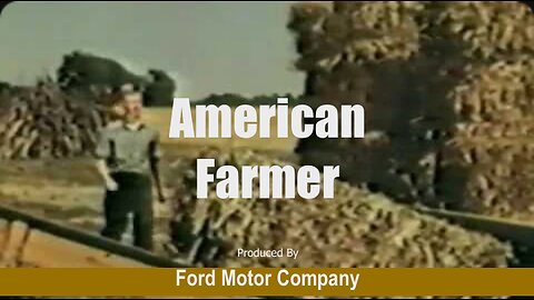 American Farmer (1954) Produced By Ford Motor Co. - Documentary - HaloDocs