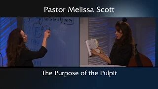 The Purpose of the Pulpit by Pastor Melissa Scott