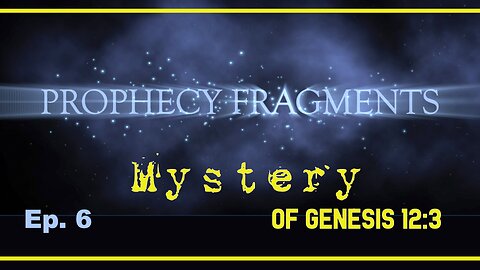 Prophecies of God: Mystery of Genesis 12:3 and Taking on God’s Authority