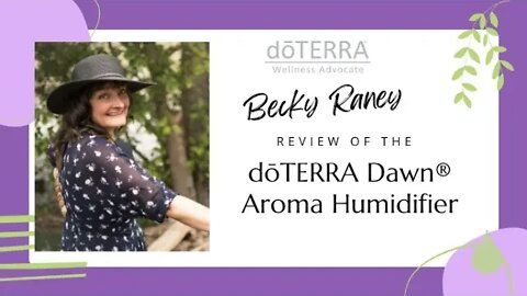 dōTERRA Dawn® Aroma Humidifier Review